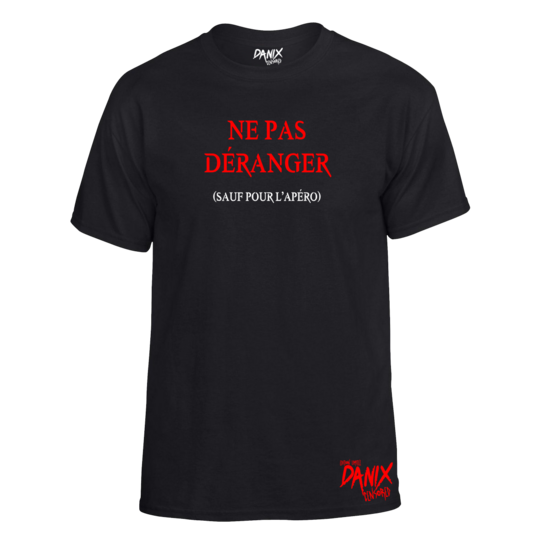 Tshirt Ne pas déranger (sauf pour l'apéro) [DANIX CENSORED]